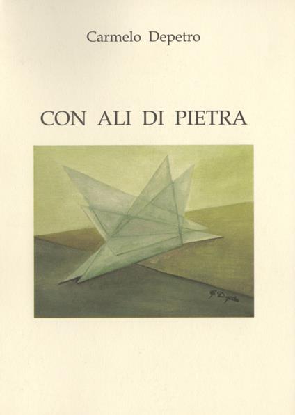 Con ali di pietra - Carmelo Depetro - copertina