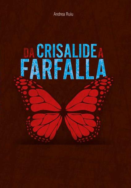 Da crisalide a farfalla - Andrea Ruiu - copertina