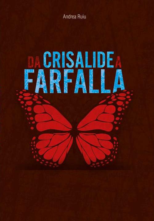Da crisalide a farfalla - Andrea Ruiu - copertina