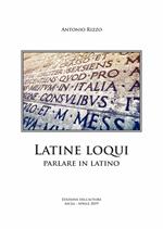 Latine loqui. Parlare in latino