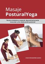 Masaje Yoga. Técnica sistémica corporal, descontracturante muscular y de reeducación postural
