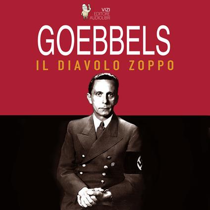 Goebbels, il diavolo zoppo. Audiolibro - Lucas Pavetto - copertina