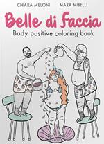 Belle di faccia. Body positive coloring book