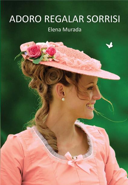Adoro regalar sorrisi - Elena Murada - copertina