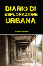 Diario di esplorazione urbana