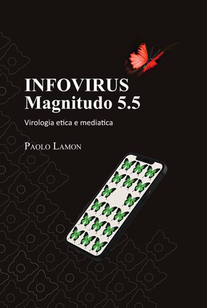 Infovirus. Magnitudo 5.5. Virologia etica e mediatica - Paolo Lamon - copertina