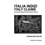 Italia Indizi-Italy Claims. Vie della musica e sentieri di carta, strade dipinte e tracce di film. Ediz. illustrata