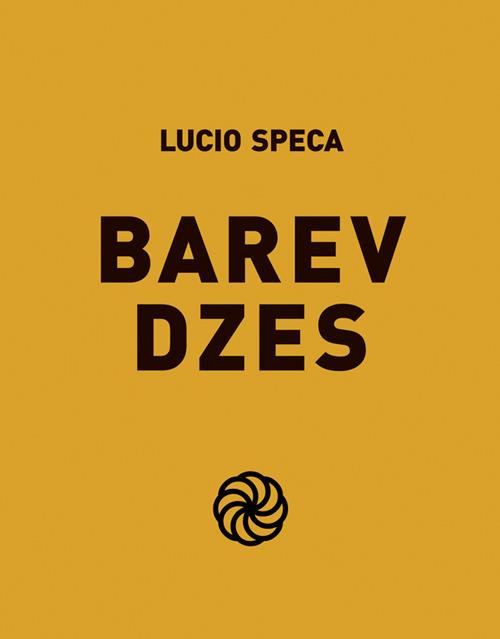 Barev dzes. Ediz. illustrata - Lucio Speca - copertina