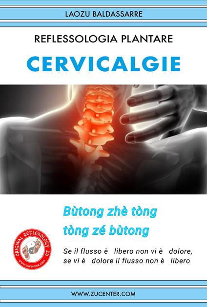 Reflessologia plantare. Cervicalgie. Ediz. per la scuola - Laozu Baldassarre - ebook