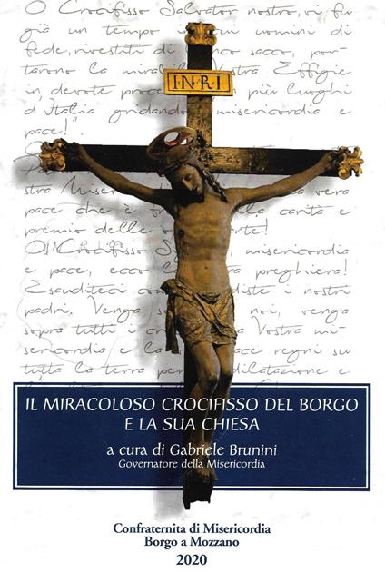Il miracoloso crocifisso del borgo e la sua chiesa - Gabriele Brunini - copertina