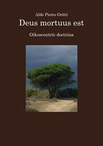 Deus mortuus est. Oikoscentric doctrina