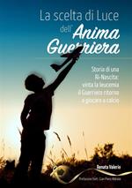 La scelta di luce dell'anima guerriera