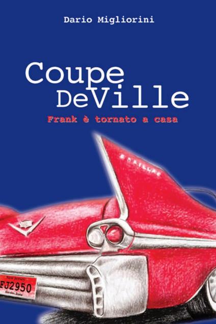 Coupe DeVille. Frank è tornato a casa - Dario Migliorini - copertina