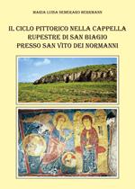 Il ciclo pittorico nella cappella rupestre di San Biagio presso San Vito dei Normanni