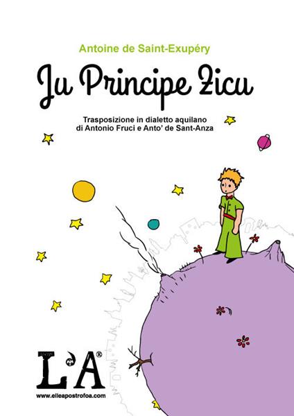 Ju principe zicu. Trasposizione in dialetto aquilano - Antoine de Saint-Exupéry - copertina