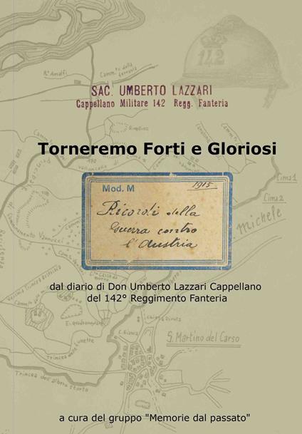 Torneremo forti e gloriosi. dal diario di Don Umberto Lazzari Cappellano del 142° reggimento fanteria - copertina