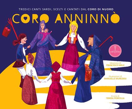 Coro Anninnò. Tredici canti sardi scelti e cantati dal Coro di Nuoro. Ediz. illustrata - copertina