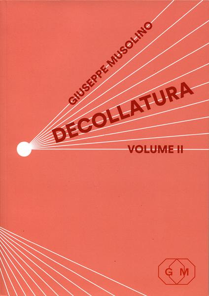 Decollatura. Vol. 2 - Giuseppe Musolino - copertina