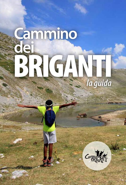 Cammino dei Briganti. La guida - copertina