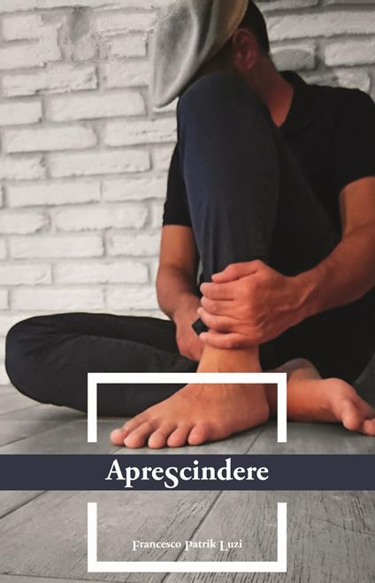 ApreScindere - Francesco Patrik Luzi - copertina