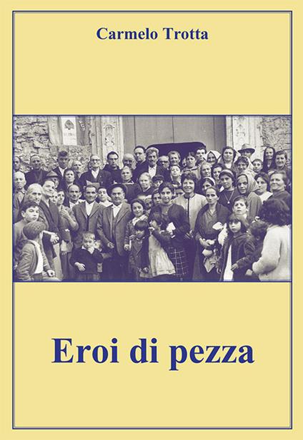 Eroi di pezza - Carmelo Trotta - copertina