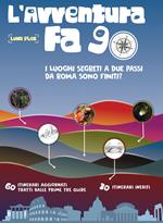 L' avventura fa 90. I luoghi segreti a due passi da Roma erano finiti?