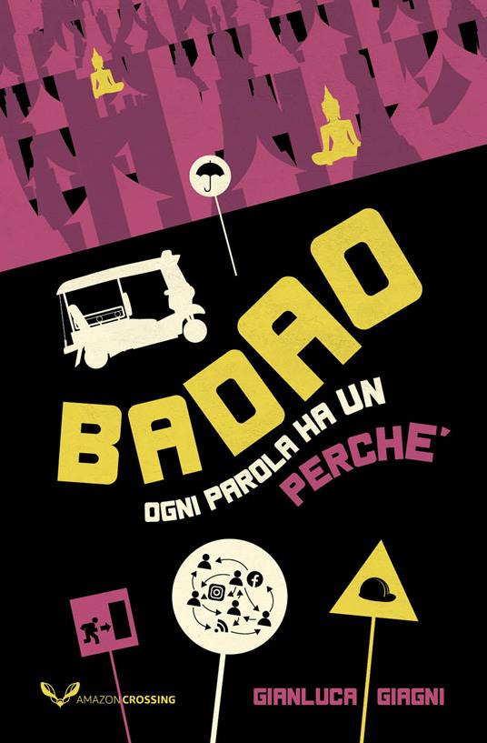 Badao. Ogni parola ha un perché - Gianluca Giagni - copertina