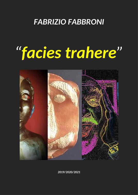 «Facies trahere» - Fabrizio Fabbroni - copertina