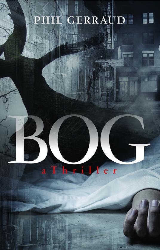 Bog. A thriller - Phil Gerraud - copertina