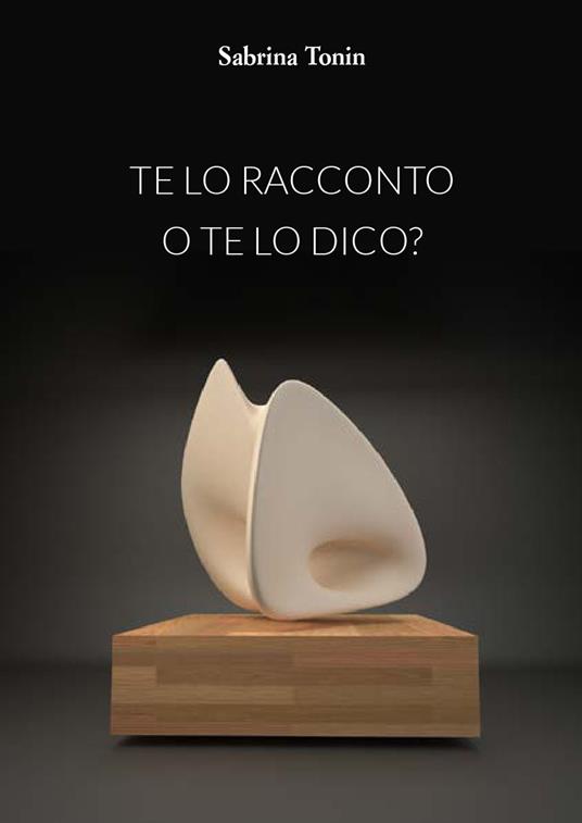Te lo racconto o te lo dico? - Sabrina Tonin - copertina