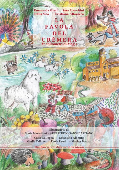 La favola del cremera. 37 chilometri di magia - Emanuela Gizzi,Sara Fianchini,Cristiana Altarocca - copertina