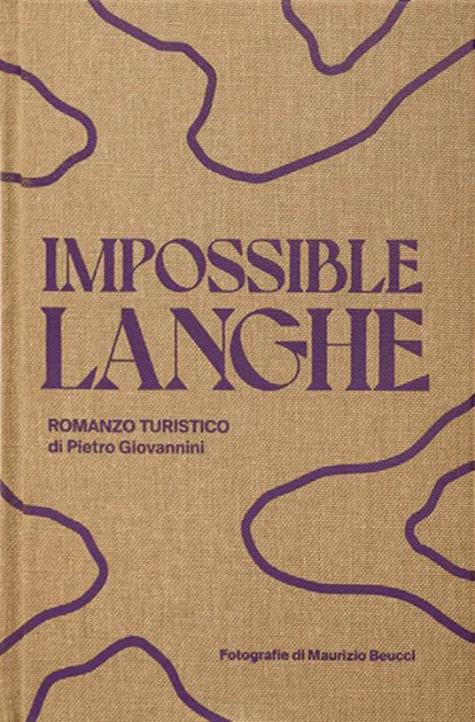Impossible langhe. Ediz. a colori - Pietro Giovannini - copertina