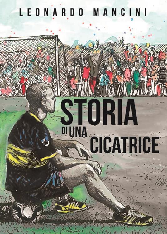 Storia di una cicatrice - Leonardo Mancini - copertina