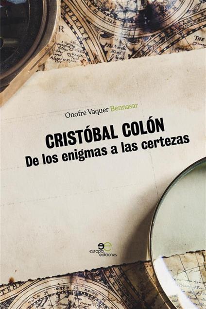 Cristóbal Colón. De los enigmas a las certezas - Onofre Vaquer Bennasar - copertina