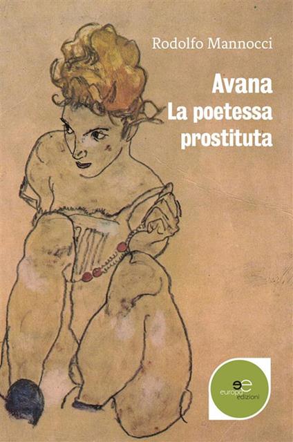 Avana. La poetessa prostituta - Rodolfo Mannocci - ebook