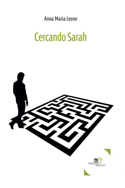Cercando Sarah - Anna Maria Leone - copertina