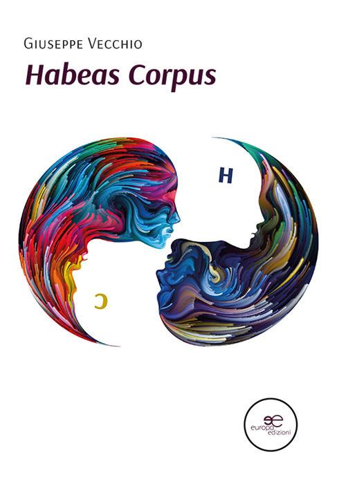 Habeas corpus. Codice inverso - Giuseppe Vecchio - copertina