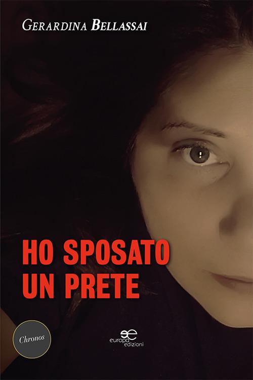 Ho sposato un prete - Gerardina Bellassai - copertina