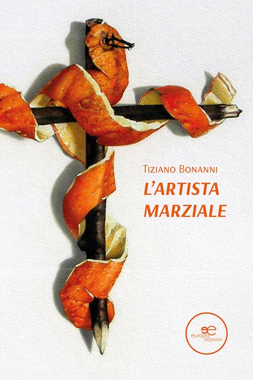 L'artista marziale - Tiziano Bonanni - copertina