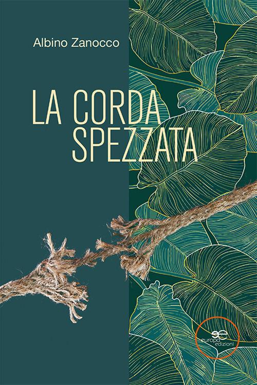 La corda spezzata - Albino Zanocco - copertina