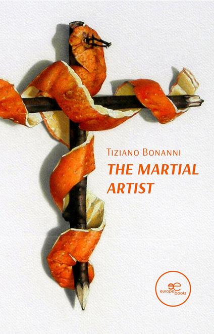 The martial artist - Tiziano Bonanni - copertina