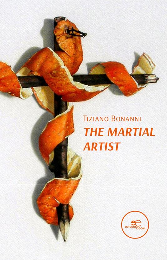 The martial artist - Tiziano Bonanni - copertina
