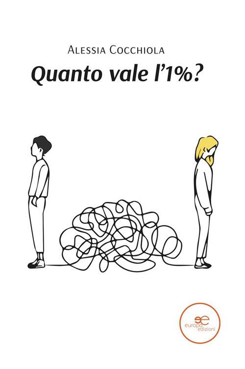 Quanto vale l'1%? - Alessia Cocchiola - ebook