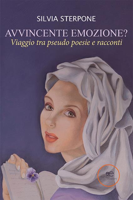 Avvincente emozione? Viaggio tra pseudo poesie e racconti - Silvia Sterpone - copertina