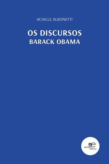 Os Discursos. Barack Obama - Achille Albonetti - ebook