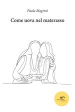 Come uova nel materasso