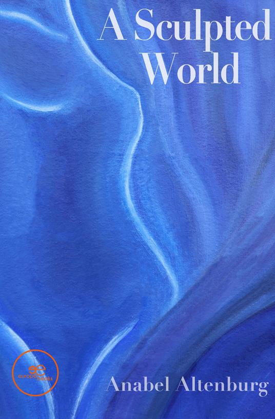 A sculpted world - Anabel Altenburg - copertina