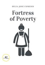 Fortress of poverty