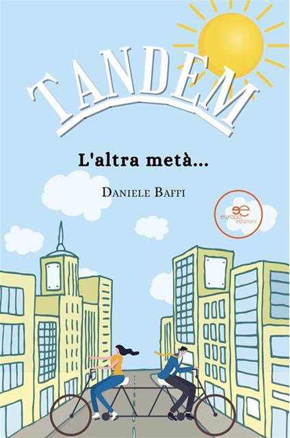Tandem. L'altra metà... - Daniele Baffi - ebook