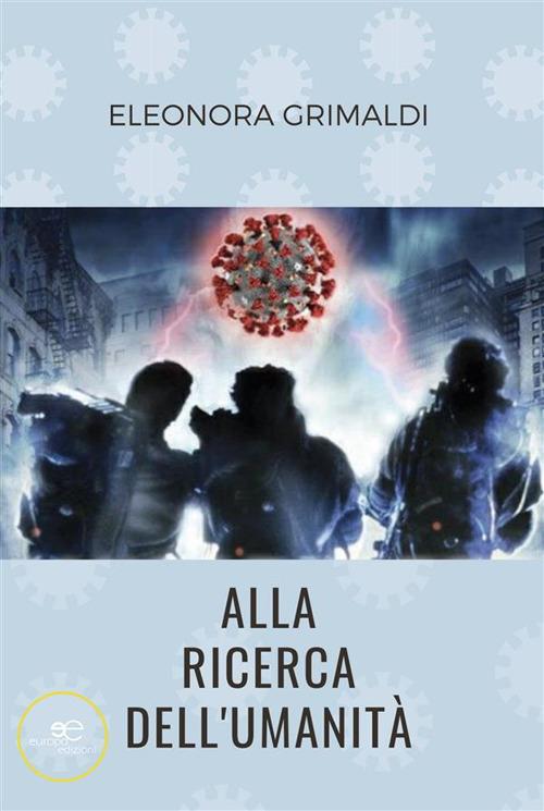 Alla ricerca dell'umanità - Eleonora Grimaldi - ebook